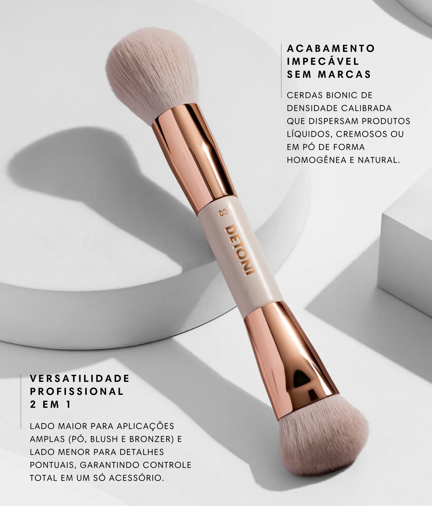 03 DUAL-ENDED FACE BRUSH | PINCEL PARA BLUSH E CONTORNO
